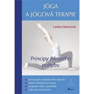 Jóga a jógová terapie: Principy zdravého pohybu #4601182