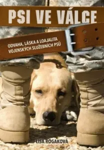 Psi ve válce - Lisa Rogaková - e-kniha