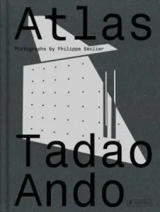 Atlas: Tadao Ando (Seclier Philippe)(Pevná vazba)