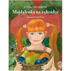 Majdalenka na zahrádce - Alena Chudíková - audiokniha
