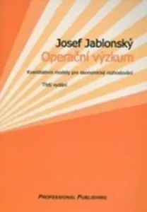 Operační výzkum, 3. vydání - Jablonský Josef
