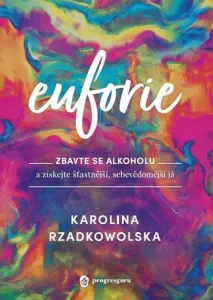 Euforie - Karolina Rzadkowolska - e-kniha