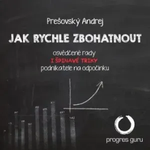 Jak rychle zbohatnout - Andrej Prešovský - audiokniha
