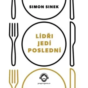 Lídři jedí poslední - Simon Sinek - audiokniha