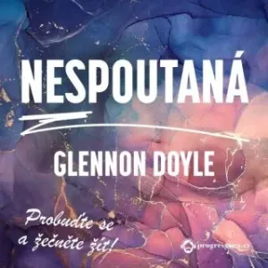 Nespoutaná - Glennon Doyle - audiokniha