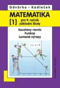Matematika 1 pro 9. ročník základní školy - Oldřich Odvárko, Jiří Kadleček