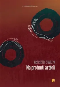 Na protnutí artérií - Krzysztof Siwczyk, Denisa Fialová