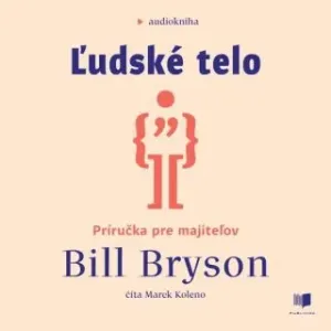 Ľudské telo - Bill Bryson - audiokniha