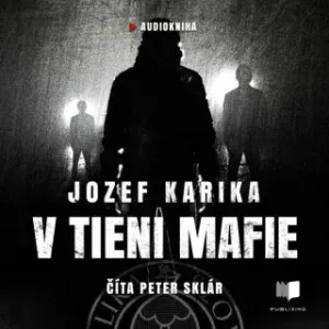 V tieni mafie - Jozef Karika - audiokniha
