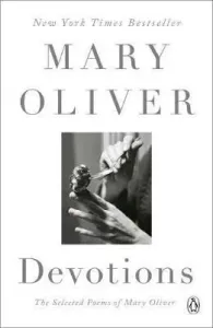 Devotions: The Selected Poems of Mary Oliver (Oliver Mary)(Paperback)