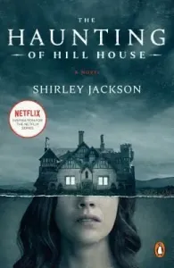 The Haunting of Hill House (Movie Tie-In) : A Novel - Shirley Jacksonová