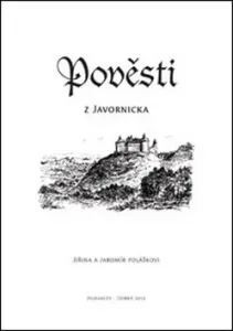 Pověsti z Javornicka - Jiřina Polášková, Jaromír Polášek