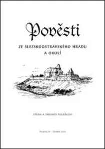 Pověsti ze slezskoostravského hradu a okolí - Jiřina Polášková, Jaromír Polášek
