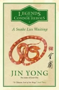 Snake Lies Waiting - Legends of the Condor Heroes Vol. 3 (Yong Jin)(Paperback / softback)