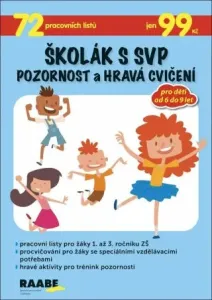 Školák s SVP - Pozornost a hravá cvičení - Věra Gošová, Veronika Nádeníčková