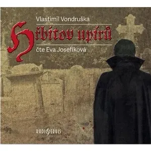 Hřbitov upírů - Vlastimil Vondruška - audiokniha #104529
