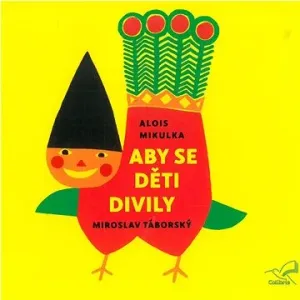 Aby se děti divily - Alois Mikulka - audiokniha