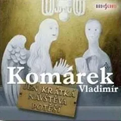 Jen krátká návštěva potěší - Vladimír Komárek - audiokniha
