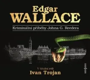 Kriminální příběhy Johna G. Reedera - Edgar Wallace - audiokniha #2926220