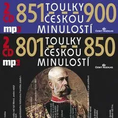 Toulky českou minulostí 801-900 - Josef Veselý - audiokniha