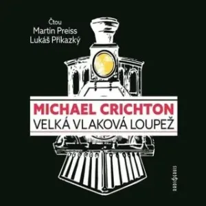 Velká vlaková loupež - Michael Crichton - audiokniha #2980162