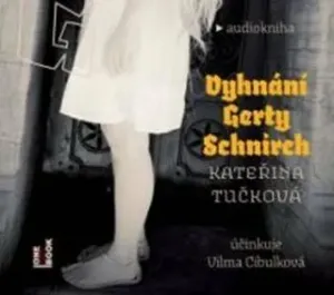 Vyhnání Gerty Schnirch - Kateřina Tučková - audiokniha