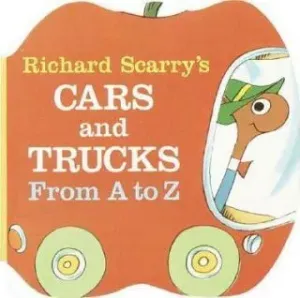 Cars and Trucks from A to Z - Richard Scarry