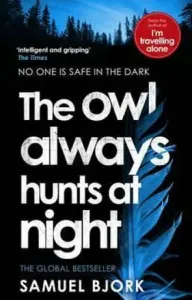 Owl Always Hunts at Night - (Munch and Kruger Book 2) (Bjork Samuel)(Paperback / softback)