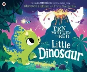Ten Minutes to Bed: Little Dinosaur (Fielding Rhiannon)(Paperback / softback)