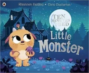 Ten Minutes to Bed: Little Monster (Fielding Rhiannon)(Paperback / softback)
