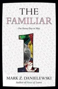 The Familiar, Volume 1: One Rainy Day in May (Danielewski Mark Z.)(Paperback)