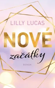 Nové začátky - Lilly Lucas - e-kniha
