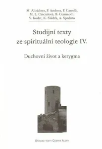 Studijní texty ze spirituální teologie IV. - Michal Altrichter, Pavel Ambros