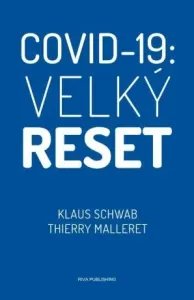 Covid-19: Velký reset - Thierry Malleret, Klaus Schwab