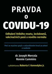 Pravda o covidu-19 - Joseph Mercola, Ronnie Cummins