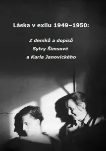 Láska v exilu 1949-1950 - Sylva Šimsová