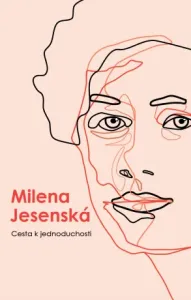 Cesta k jednoduchosti - Milena Jesenská - e-kniha