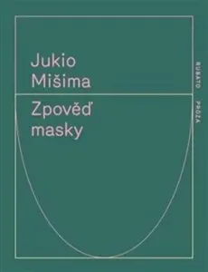 Zpověď masky - Jukio Mišima
