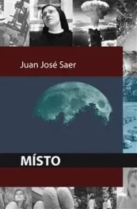 Místo - Juan José Saer
