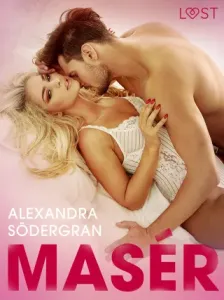 Masér - Krátká erotická povídka - Alexandra Södergran - e-kniha