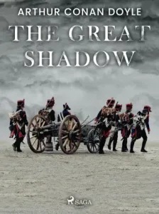 The Great Shadow - Sir Arthur Conan Doyle - e-kniha