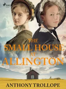 The Small House at Allington - Trollope Anthony - e-kniha