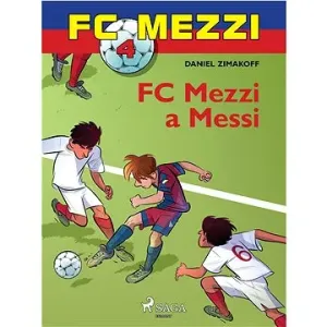 FC Mezzi 4: FC Mezzi a Messi