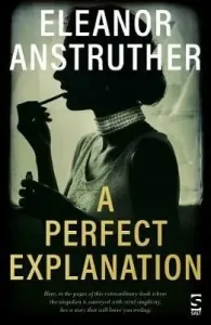 Perfect Explanation (Anstruther Eleanor)(Paperback / softback)