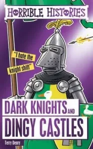 Dark Knights and Dingy Castles (Deary Terry)(Paperback / softback)