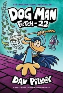 Dog Man 8: Fetch-22 (PB) (Pilkey Dav)(Paperback / softback)