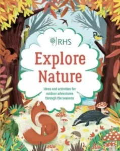 Explore Nature: Things to Do Outdoors All Year Round (Hibbs Emily)(Pevná vazba)