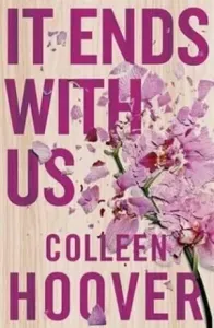 It Ends With Us - Tiktok made me buy it! The most heartbreaking novel you'll ever read (Hoover Colleen)(Paperback / softback)
