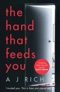 The Hand That Feeds You - Richard J.A. Talbert