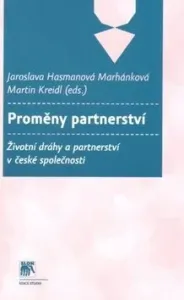 Proměny partnerství - Martin Kreidl, Jaroslava Hasmanová Marhánková
